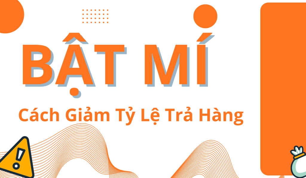 Cách giảm tỷ lệ trả hàng